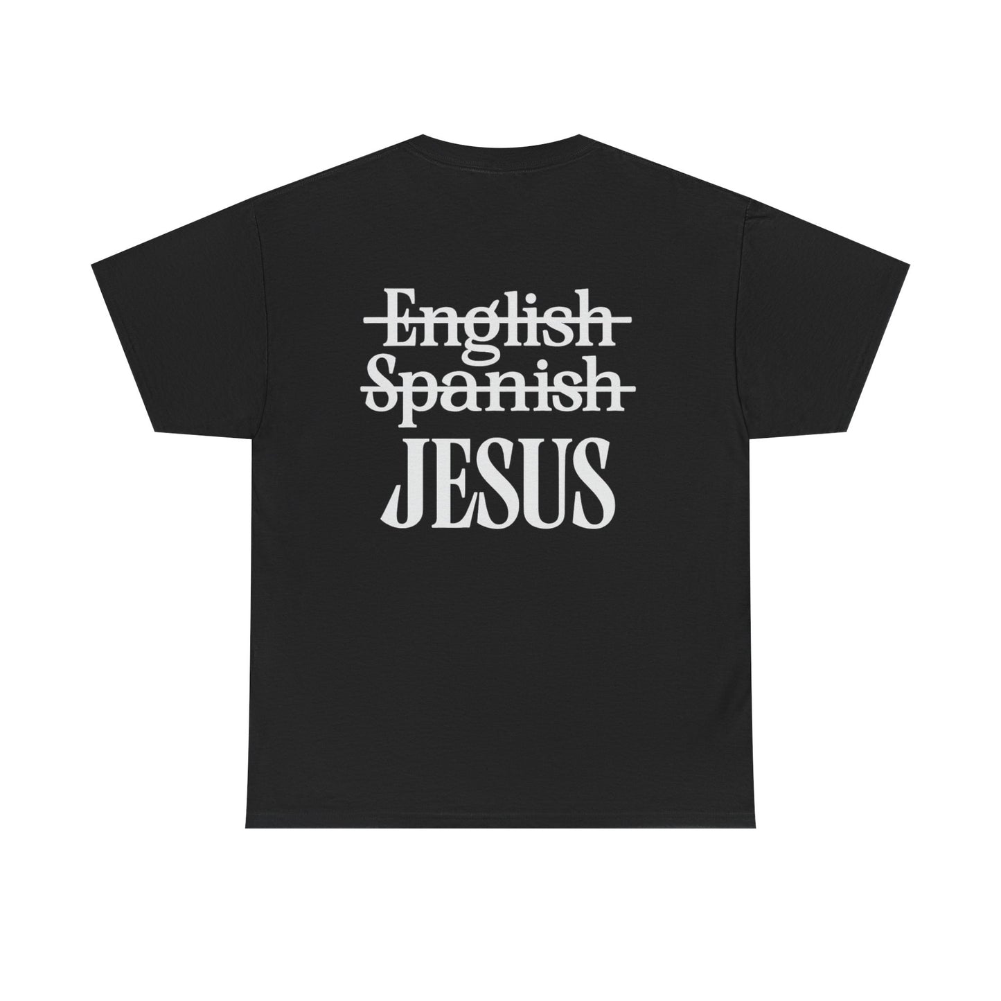 Jesus My Language T-Shirt — Faith-Based Christian Tee (Front & Back Scripture Design)