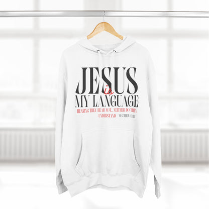 Jesus Is My Language Hoodie