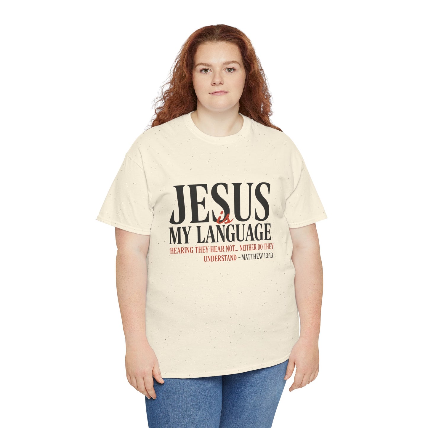 Jesus Is My Language T‑Shirt — "Jesus" Scripture Tee (Matthew 13)