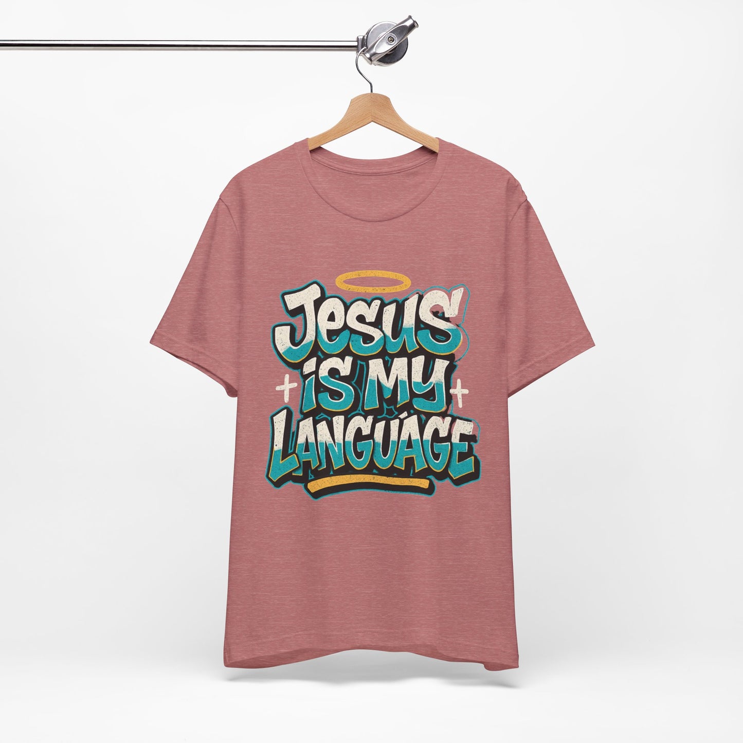 Jesus Is My Language Unisex T-Shirt — Christian Faith Graphic Tee