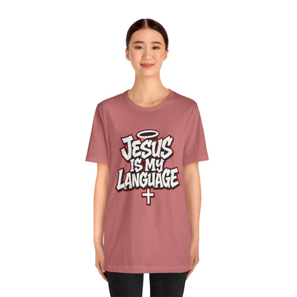 Jesus Is My Language T‑Shirt — Christian Faith Graphic Tee