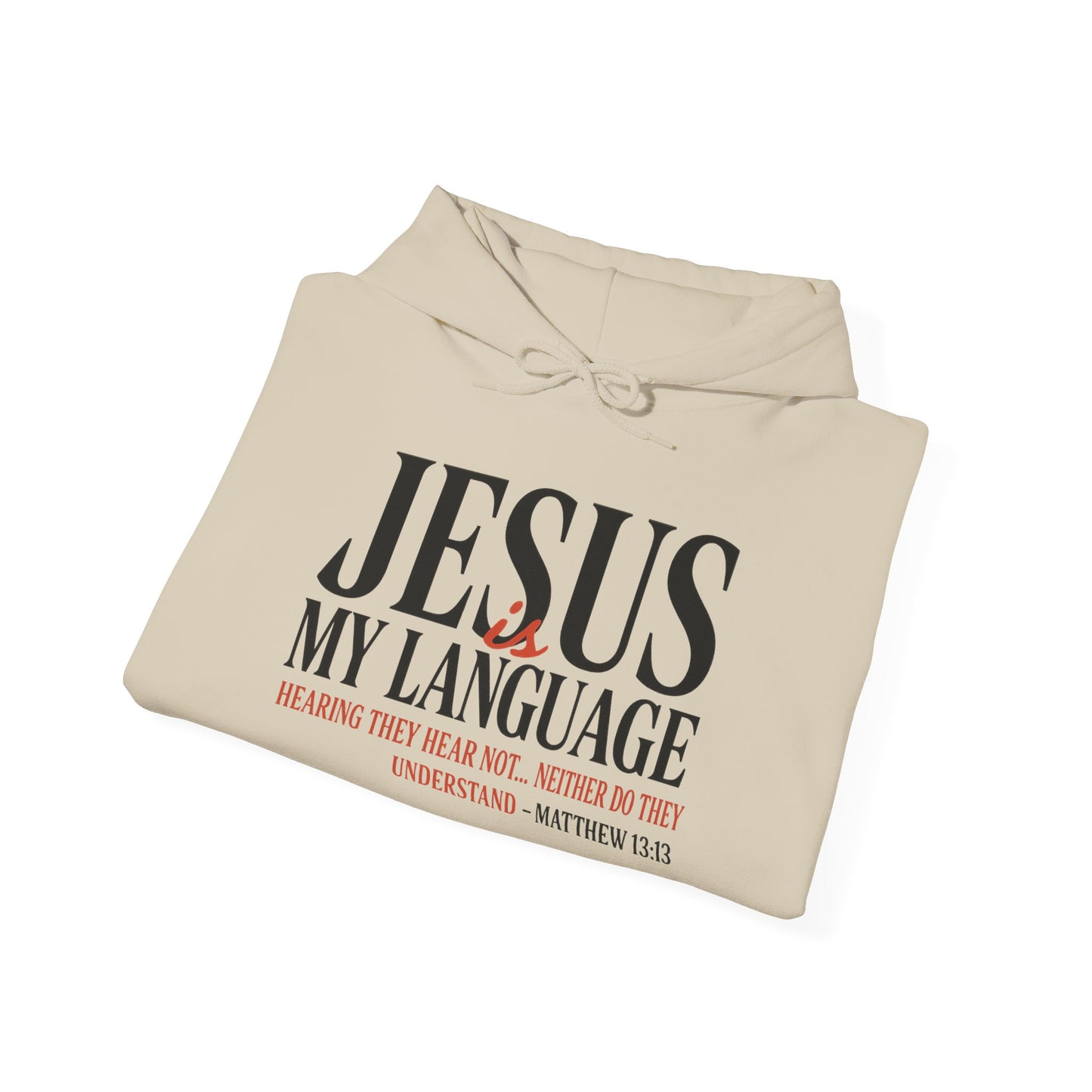 Jesus Is My Language--Unisex White Hoodie