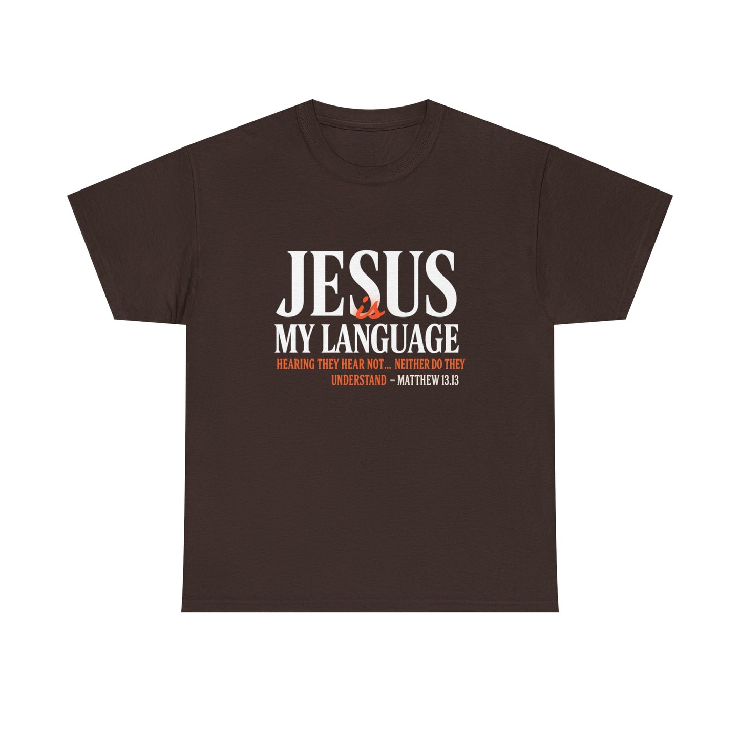 Jesus My Language T-Shirt — Faith-Based Christian Tee (Front & Back Scripture Design)