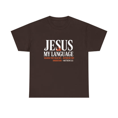 Jesus My Language T-Shirt — Faith-Based Christian Tee (Front & Back Scripture Design)