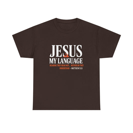 Jesus My Language T-Shirt — Faith-Based Christian Tee (Front & Back Scripture Design)