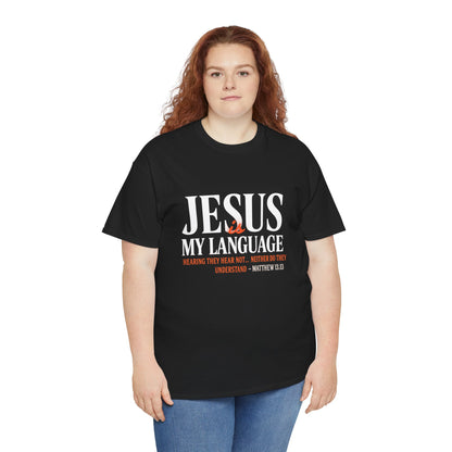 Jesus My Language T-Shirt — Faith-Based Christian Tee (Front & Back Scripture Design)