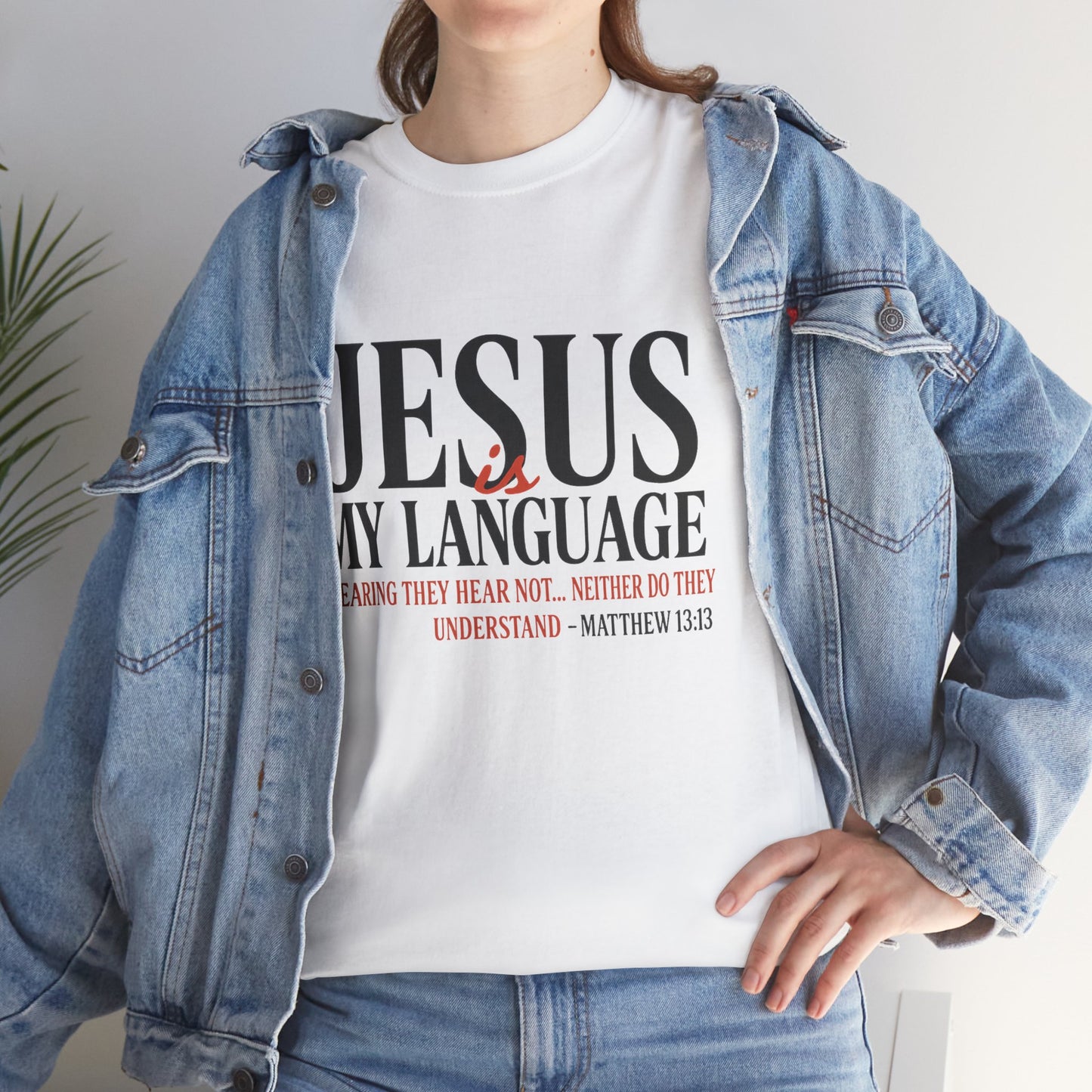 Jesus Is My Language T‑Shirt — "Jesus" Scripture Tee (Matthew 13)
