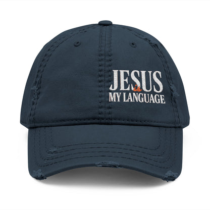 Jesus My Language Distressed Dad Hat – Embroidered Christian Baseball Cap