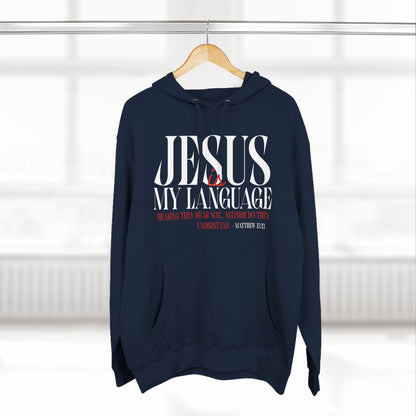 Jesus Is My Language Hoodie — Faith-Based Christian Hoodie