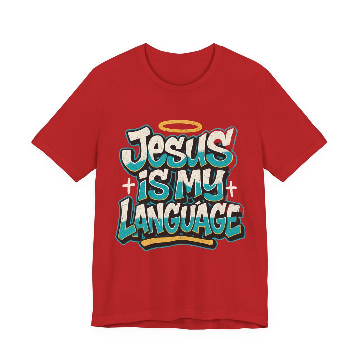 Jesus Is My Language Unisex T-Shirt — Christian Faith Graphic Tee