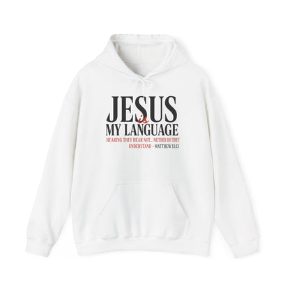 Jesus Is My Language--Unisex White Hoodie
