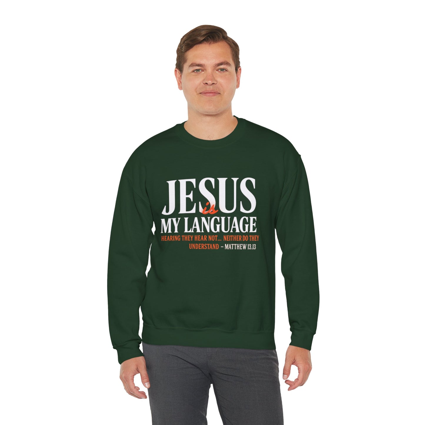 Christian Crewneck Sweatshirt — "Jesus My Language" Pullover (Matthew 13:43)