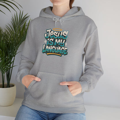 Jesus Is My Language Hoodie — Faith Graphic Pullover