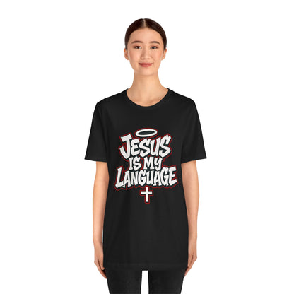Jesus Is My Language T‑Shirt — Christian Faith Graphic Tee