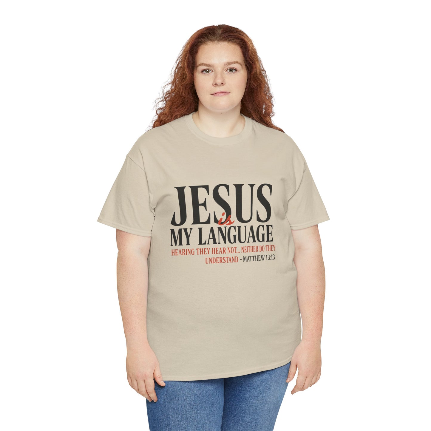 Jesus Is My Language T‑Shirt — "Jesus" Scripture Tee (Matthew 13)