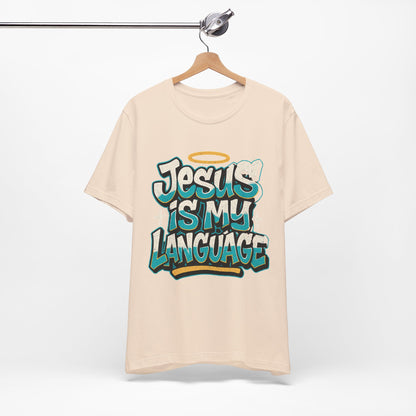 Jesus Is My Language Unisex T-Shirt — Christian Faith Graphic Tee