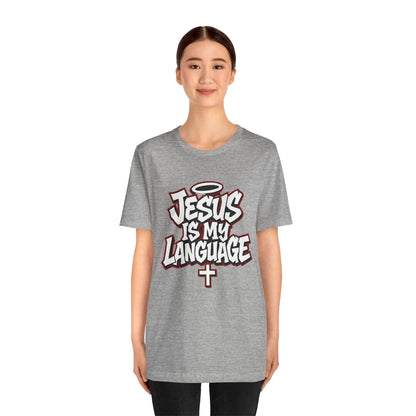 Jesus Is My Language T‑Shirt — Christian Faith Graphic Tee