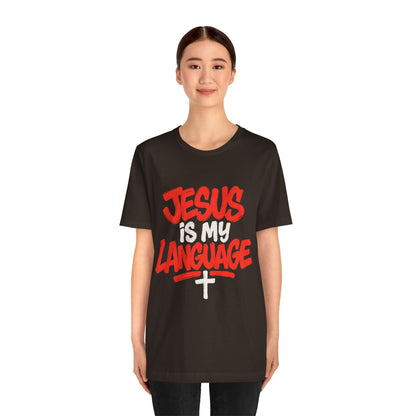 Jesus Is My Language Tee — Christian Faith Graphic T-Shirt