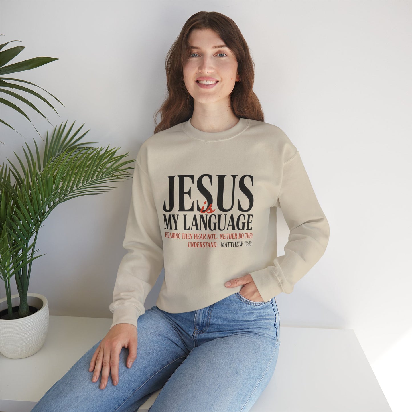 Jesus Is My Language Crewneck Sweatshirt — Christian Faith Graphic Sweatshirt