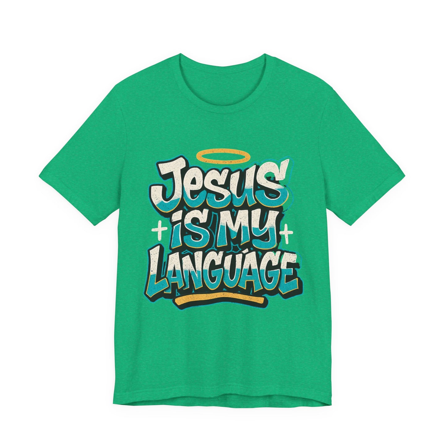 Jesus Is My Language Unisex T-Shirt — Christian Faith Graphic Tee