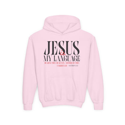 Jesus Is My Language Hoodie — Youth Christian Faith Hoodie