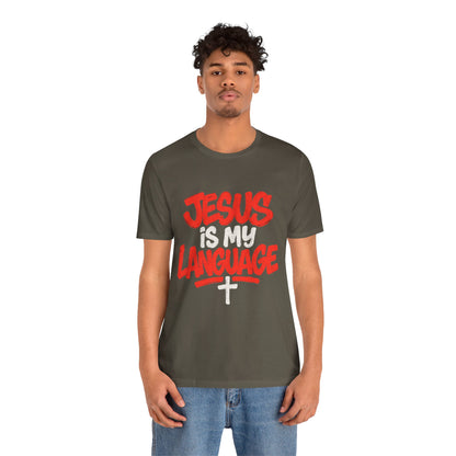 Jesus Is My Language Tee — Christian Faith Graphic T-Shirt