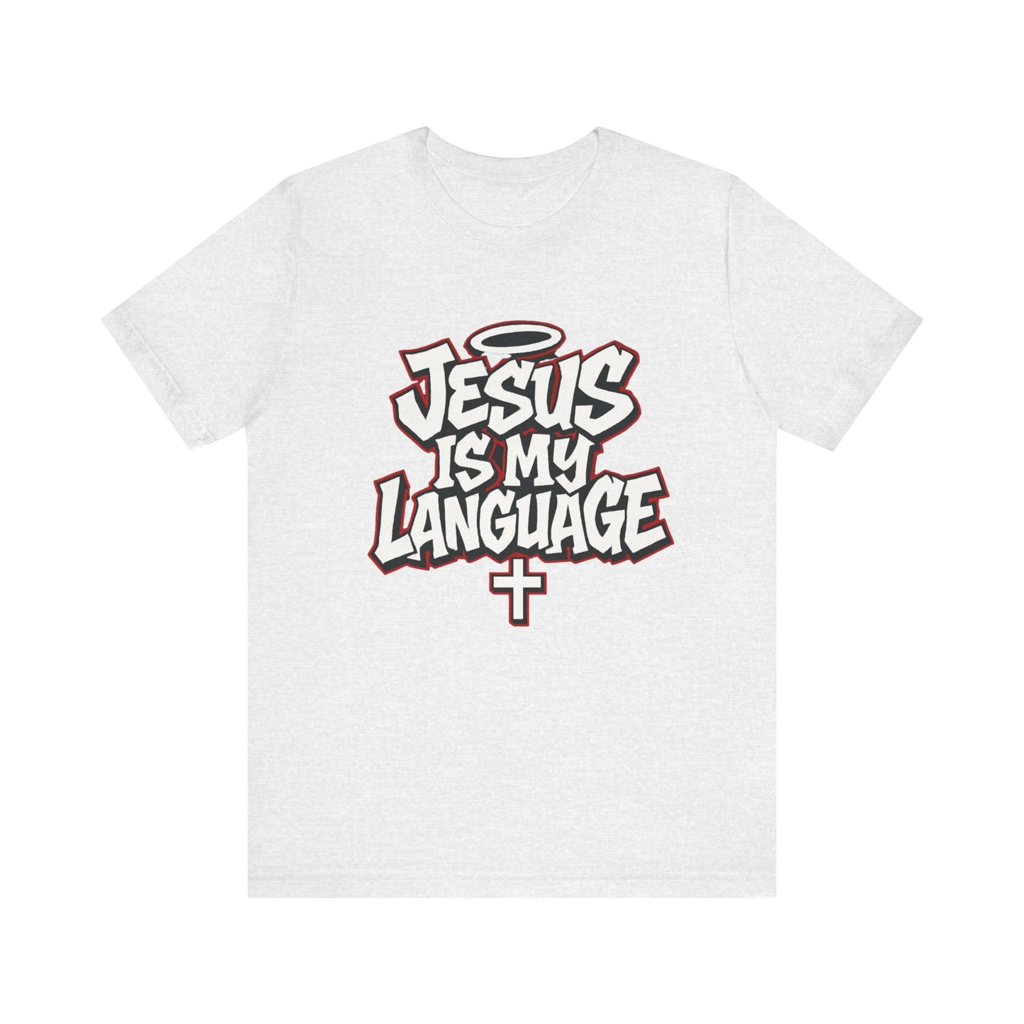 Jesus Is My Language T‑Shirt — Christian Faith Graphic Tee