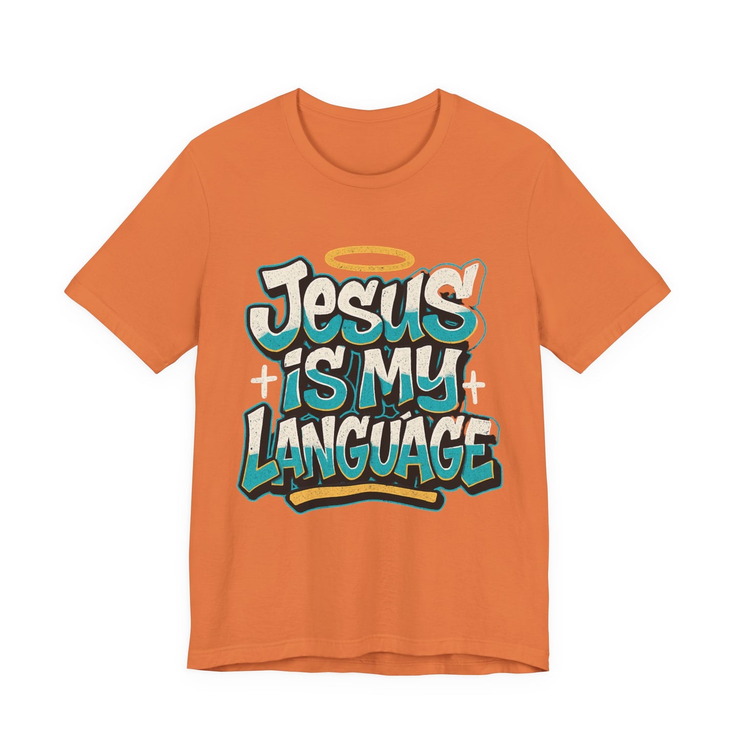 Jesus Is My Language Unisex T-Shirt — Christian Faith Graphic Tee