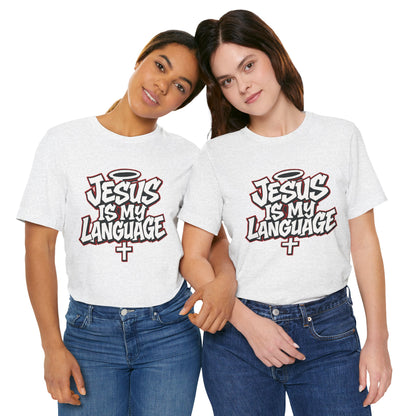 Jesus Is My Language T‑Shirt — Christian Faith Graphic Tee