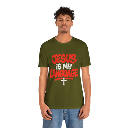 Jesus Is My Language Tee — Christian Faith Graphic T-Shirt