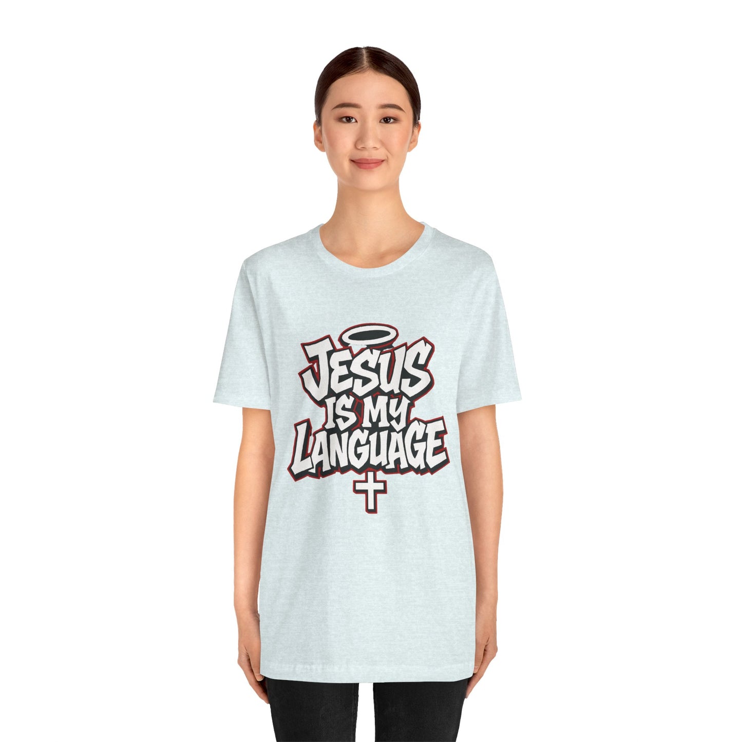 Jesus Is My Language T‑Shirt — Christian Faith Graphic Tee