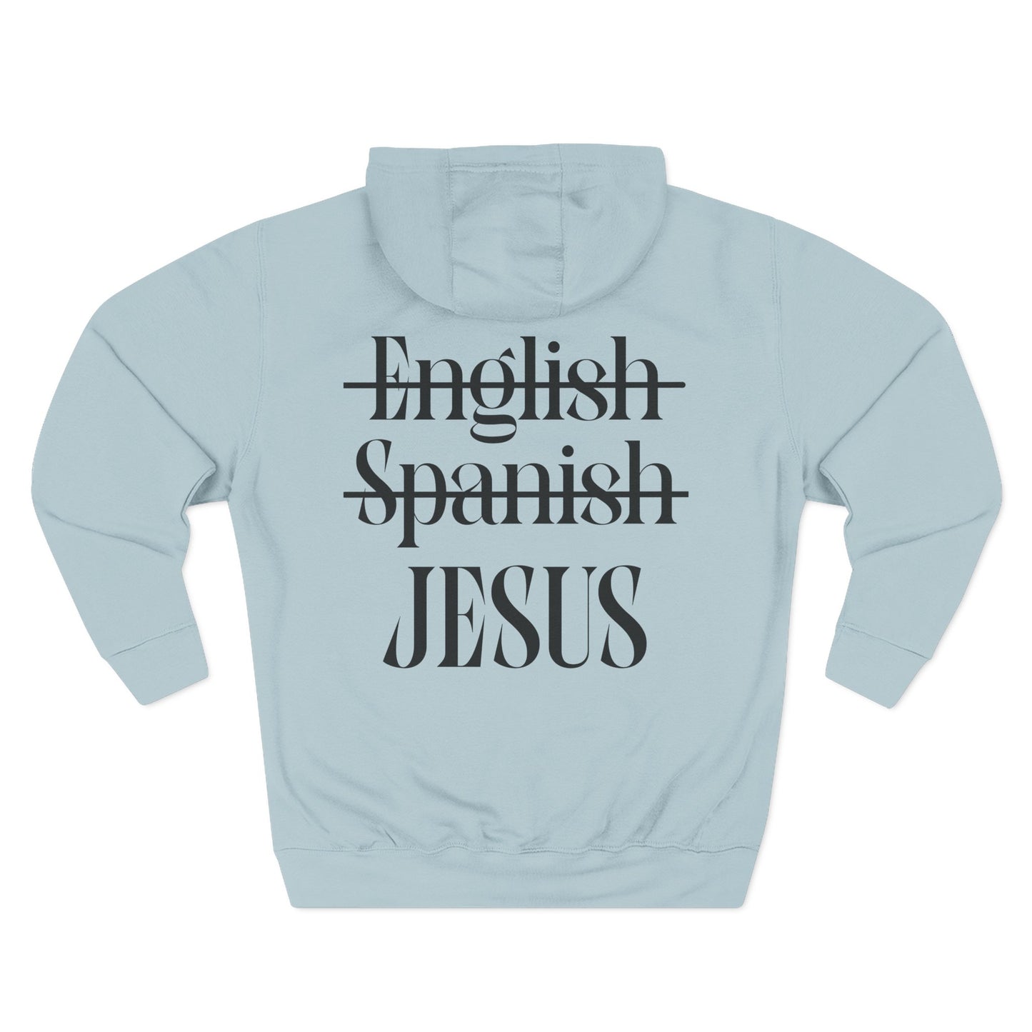 Jesus My Language Hoodie — 'English Spanish' Crossed Out Faith Pullover