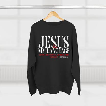 Jesus Is My Language Crewneck Sweatshirt