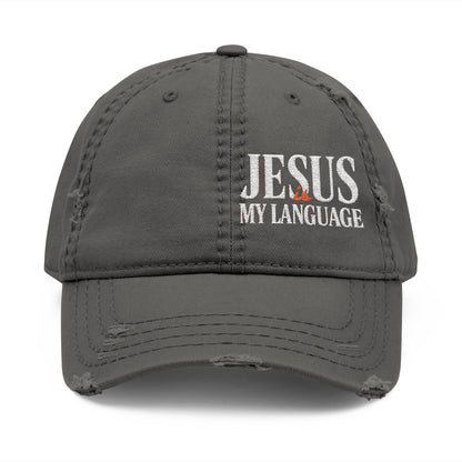 Jesus My Language Distressed Dad Hat – Embroidered Christian Baseball Cap