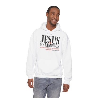 Jesus Is My Language--Unisex White Hoodie