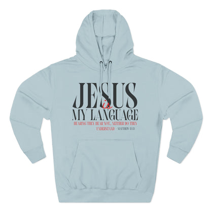 Jesus Is My Language Hoodie