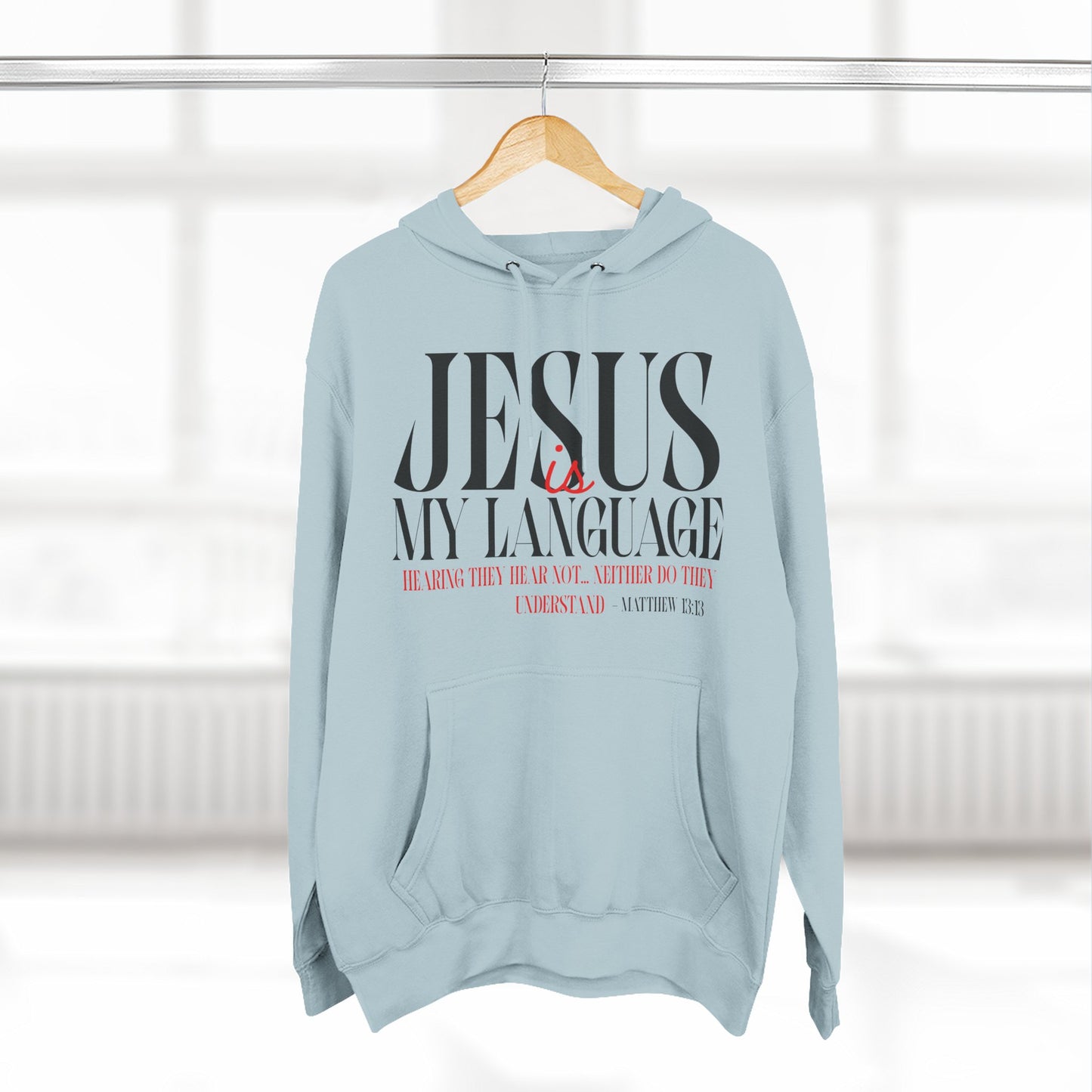 Jesus Is My Language Hoodie