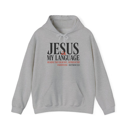 Jesus Is My Language--Unisex White Hoodie