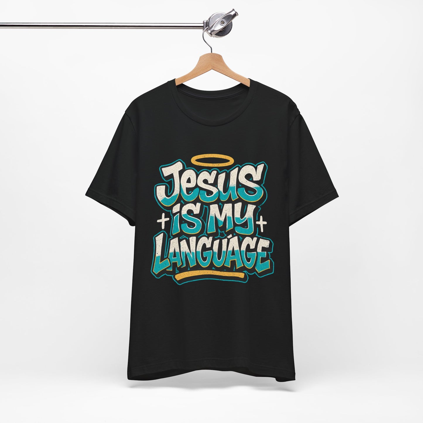 Jesus Is My Language Unisex T-Shirt — Christian Faith Graphic Tee