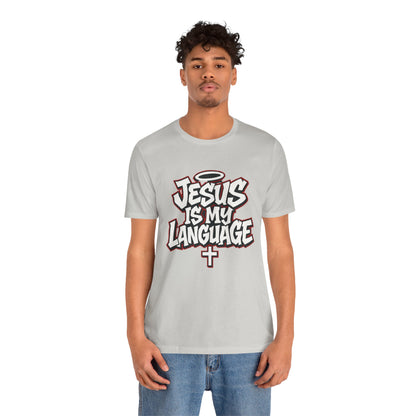 Jesus Is My Language T‑Shirt — Christian Faith Graphic Tee