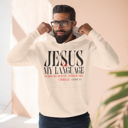 Jesus Is My Language Hoodie