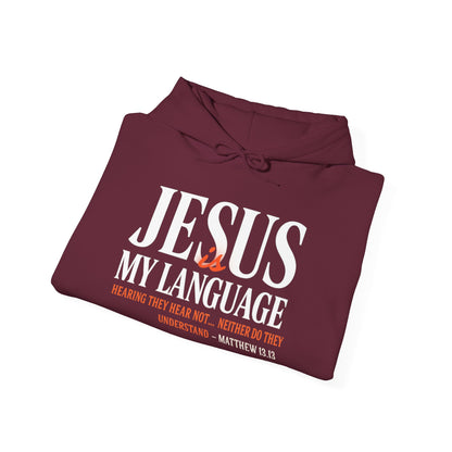 Jesus Is My Language Unisex Hoodie — with 'English ~Spanish~ Jesus' Back Design