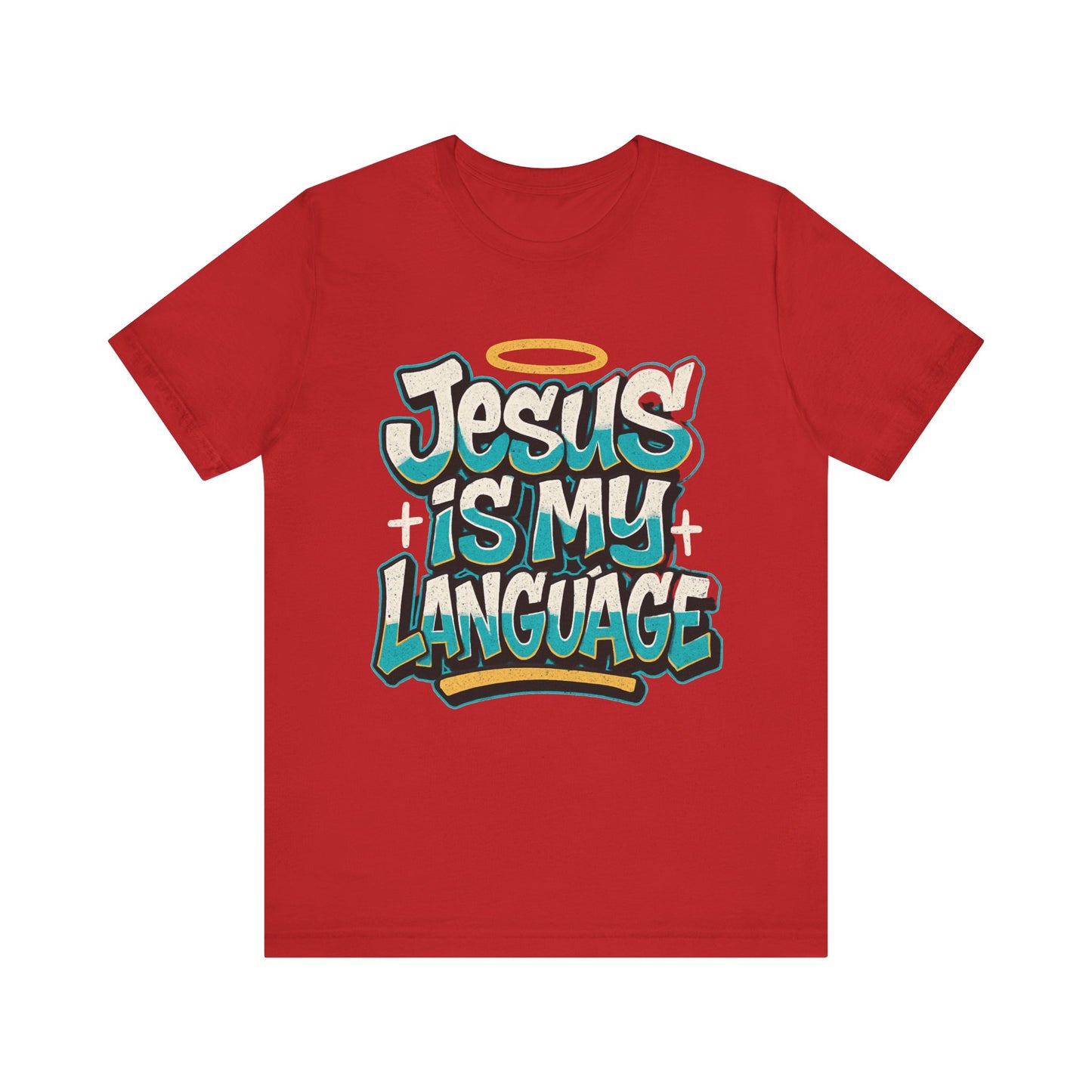 Jesus Is My Language Unisex T-Shirt — Christian Faith Graphic Tee