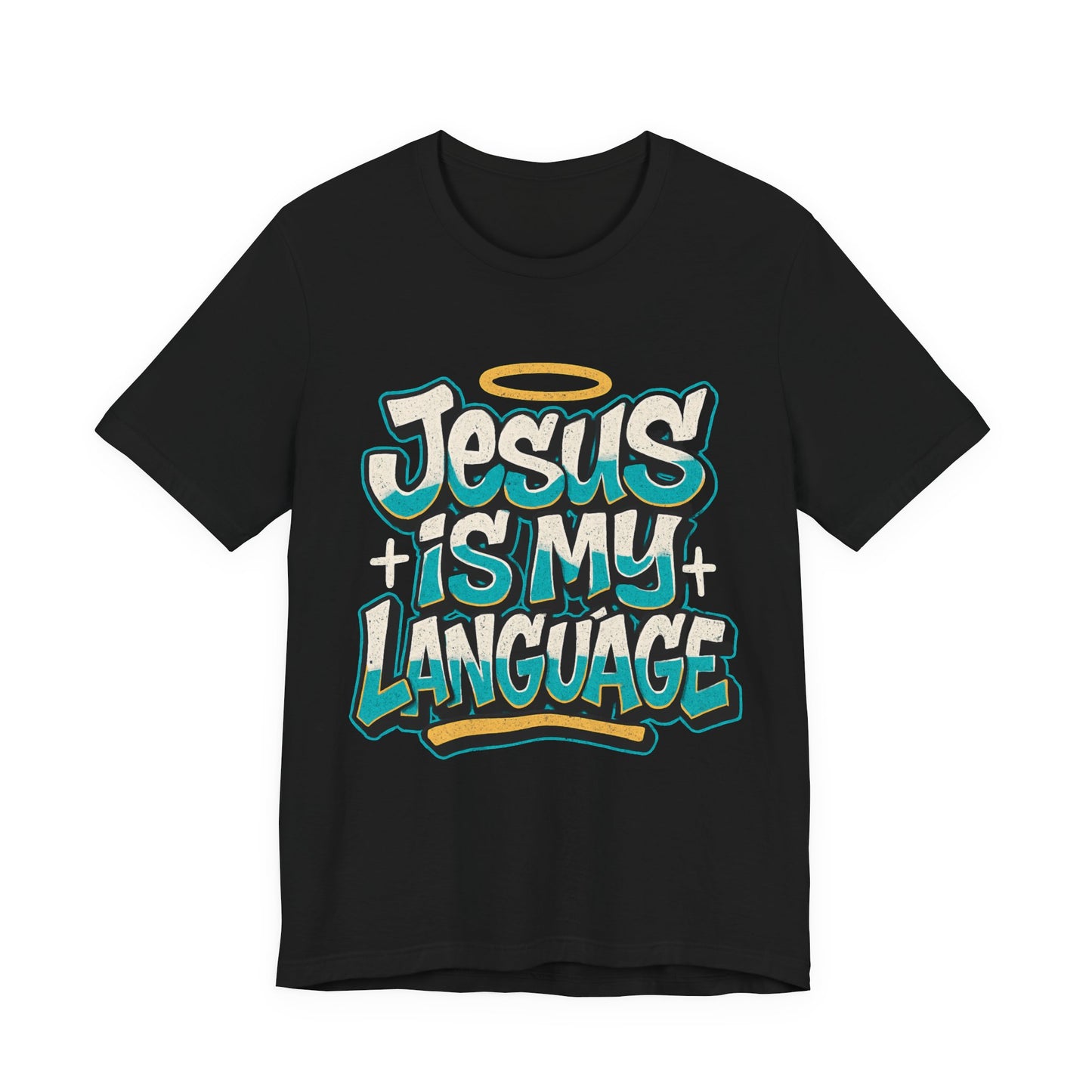 Jesus Is My Language Unisex T-Shirt — Christian Faith Graphic Tee
