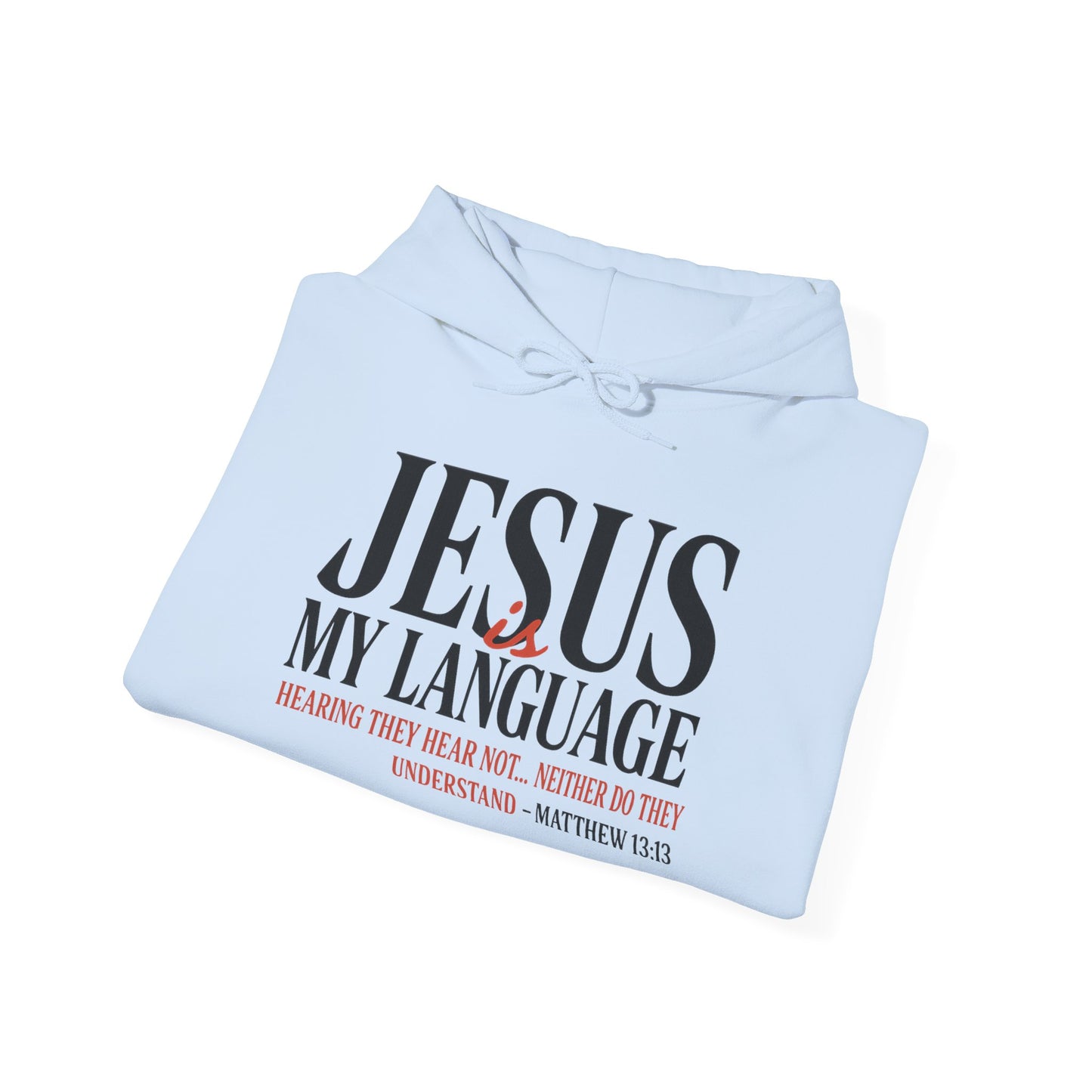 Jesus Is My Language--Unisex White Hoodie
