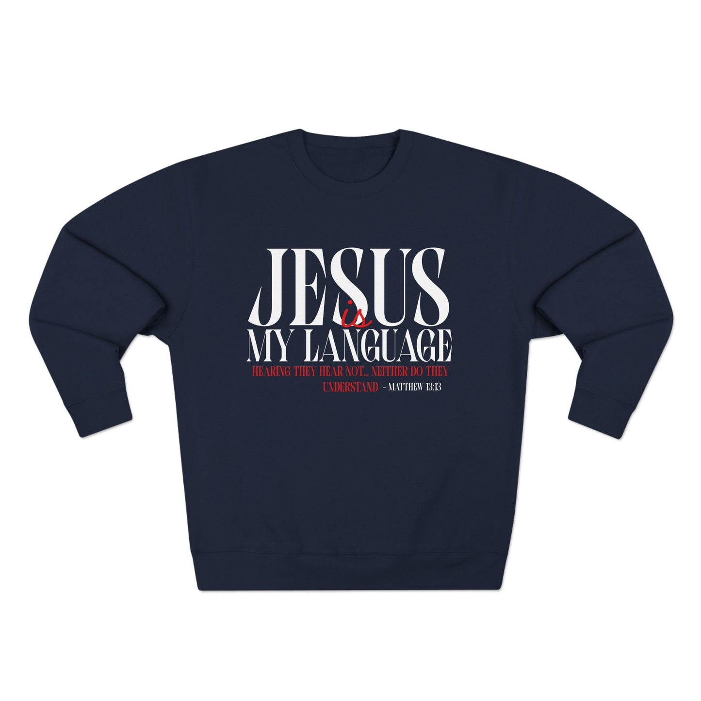 Jesus Is My Language Crewneck Sweatshirt
