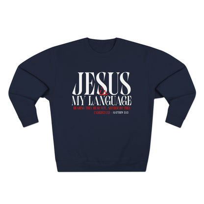 Jesus Is My Language Crewneck Sweatshirt