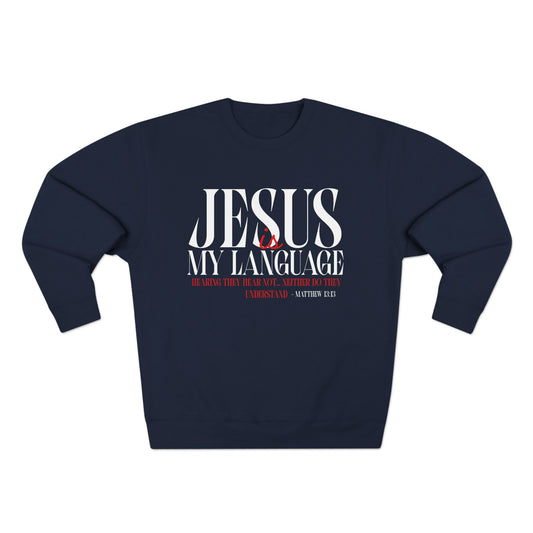 Jesus Is My Language Crewneck Sweatshirt