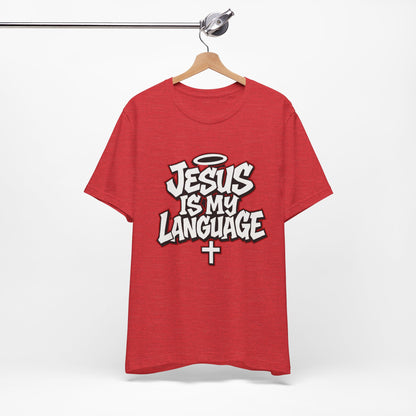 Jesus Is My Language T‑Shirt — Christian Faith Graphic Tee