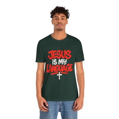 Jesus Is My Language Tee — Christian Faith Graphic T-Shirt